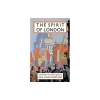 Batsford Ltd The Spirit of London (inbunden, eng)