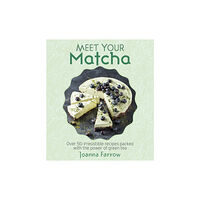 Watkins Media Limited Meet Your Matcha (inbunden, eng)