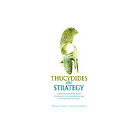 C hurst & co publishers ltd Thucydides on Strategy (häftad, eng)