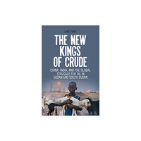 C hurst & co publishers ltd The New Kings of Crude (häftad, eng)