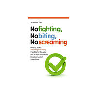 Jessica kingsley publishers No Fighting, No Biting, No Screaming (häftad, eng)