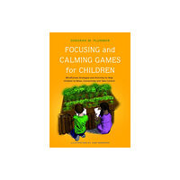 Jessica kingsley publishers Focusing and Calming Games for Children (häftad, eng)