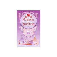 Micelle Press Perfumes of Yesterday (inbunden, eng)
