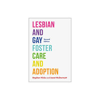 Jessica kingsley publishers Lesbian and Gay Foster Care and Adoption, Second Edition (häftad, eng)