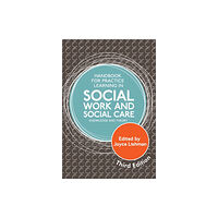 Jessica kingsley publishers Handbook for Practice Learning in Social Work and Social Care, Third Edition (häftad, eng)