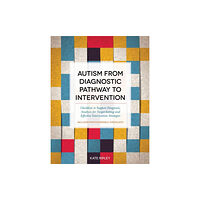 Jessica kingsley publishers Autism from Diagnostic Pathway to Intervention (häftad, eng)