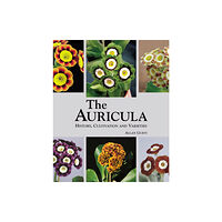 ACC Art Books Auricula: History, Cultivation and Varieties (inbunden, eng)