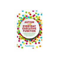 Jessica kingsley publishers Autism and Everyday Executive Function (häftad, eng)