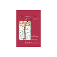 Jessica kingsley publishers DBT-Informed Art Therapy (häftad, eng)