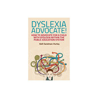 Jessica kingsley publishers Dyslexia Advocate! (häftad, eng)