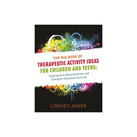 Jessica kingsley publishers The Big Book of Therapeutic Activity Ideas for Children and Teens (häftad, eng)