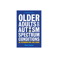 Jessica kingsley publishers Older Adults and Autism Spectrum Conditions (häftad, eng)