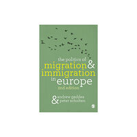 Sage Publications Ltd The Politics of Migration and Immigration in Europe (häftad, eng)