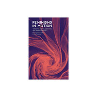 AK Press Feminisms in Motion (häftad, eng)