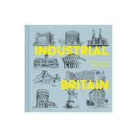 Batsford Ltd Industrial Britain (inbunden, eng)