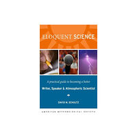 American Meteorological Society Eloquent Science – A Practical Guide to Becoming a Better Writer, Speaker and Scientist (häftad, eng)