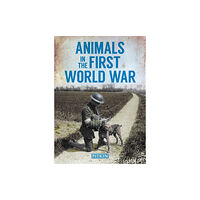 Batsford Ltd Animals in the First World War (häftad, eng)