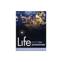 Windhorse Publications Life with Full Attention (häftad, eng)