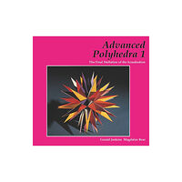 Tarquin Publications Advanced Polyhedra 1 (häftad, eng)