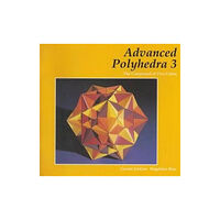 Tarquin Publications Advanced Polyhedra 3 (häftad, eng)