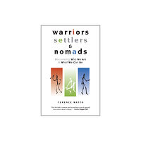 Crown House Publishing Warriors, Settlers & Nomads (häftad, eng)