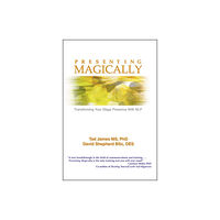 Crown House Publishing Presenting Magically (inbunden, eng)