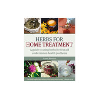 Bloomsbury Publishing PLC Herbs for Home Treatment (häftad, eng)