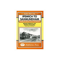 Middleton Press Ipswich to Saxmundham (inbunden, eng)