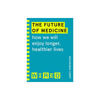 Cornerstone The Future of Medicine (WIRED guides) (häftad, eng)