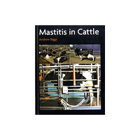 The Crowood Press Ltd Mastitis In Cattle (inbunden, eng)