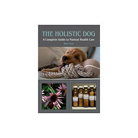 The Crowood Press Ltd The Holistic Dog (häftad, eng)