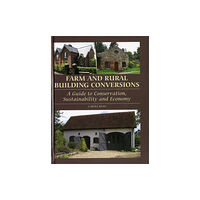 The Crowood Press Ltd Farm and Rural Building Conversions (inbunden, eng)