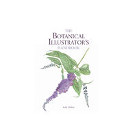 The Crowood Press Ltd The Botanical Illustrator's Handbook (häftad, eng)