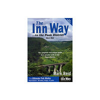 InnWay Publications The Inn Way... to the Peak District (häftad, eng)