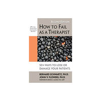 Impact Publishers Inc.,U.S. How to Fail as a Therapist, 2nd Edition (häftad, eng)