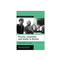 Policy Press Poverty, inequality and health in Britain: 1800-2000 (häftad, eng)