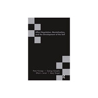 Taylor & francis ltd Affect Regulation, Mentalization and the Development of the Self (häftad, eng)