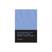 Policy Press Sex segregation and inequality in the modern labour market (inbunden, eng)