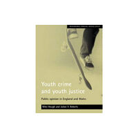 Policy Press Youth crime and youth justice (häftad, eng)