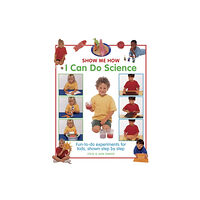 Anness publishing Show Me How: I can do Science (inbunden, eng)