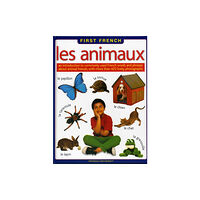 Anness publishing First  French: Animaux, Les (inbunden, eng)