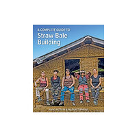 Permanent Publications A Complete Guide to Straw Bale Building (häftad, eng)