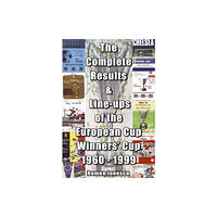 Soccer Books Ltd The Complete Results and Line-ups of the European Cup-winners' Cup 1960-1999 (häftad, eng)