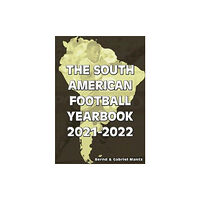 Soccer Books Ltd The South American Football Yearbook 2021-2022 (häftad, eng)