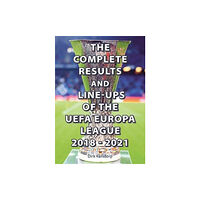 Soccer Books Ltd The Complete Results & Line-ups of the UEFA Europa League 2018-2021 (häftad, eng)