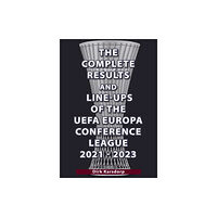 Soccer Books Ltd The Complete Results & Line-ups of the UEFA Europa Conference League 2021-2023 (häftad, eng)