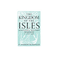 John Donald Publishers Ltd The Kingdom of the Isles (häftad, eng)