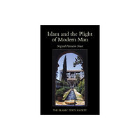 The Islamic Texts Society Islam and the Plight of Modern Man (häftad, eng)