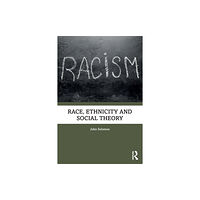 Taylor & francis ltd Race, Ethnicity and Social Theory (häftad, eng)