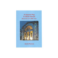 Rockingham Press A A Square Peg in Bush House (häftad, eng)